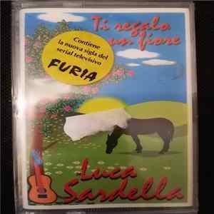 Luca Sardella - Ti Regalo Un Fiore Mp3