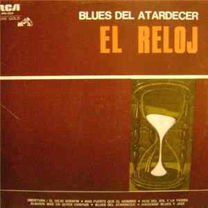 El Reloj - Blues Del Atardecer Mp3