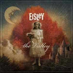 Eisley - The Valley Mp3