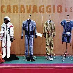 Caravaggio - Caravaggio #2 Mp3