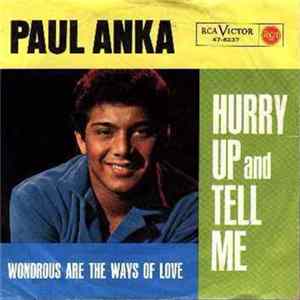 Paul Anka - Hurry Up And Tell Me Mp3