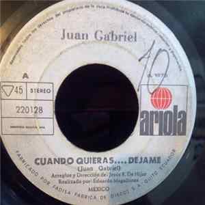 Juan Gabriel - Cuando Quieras ...Dejame / MI Fracaso Mp3