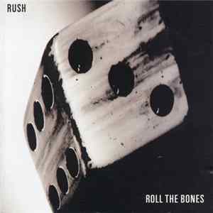 Rush - Roll The Bones Mp3