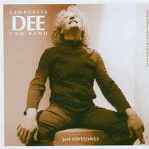 Georgette Dee Und Band - Just Lovesongs Mp3