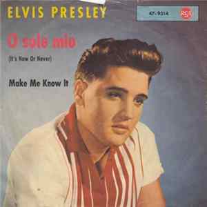 Elvis Presley With The Jordanaires - O Sole Mio (It's Now Or Never) Mp3