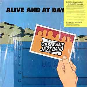 The Golden State Jazz Band - Alive And At Bay Mp3