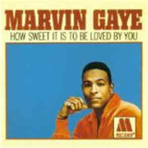 Marvin Gaye - How Sweet It Is To Be Loved By You Mp3