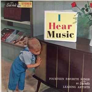 Various - I Hear Music Fourteen Favorite Songs by Sacreds Leading Artists Mp3