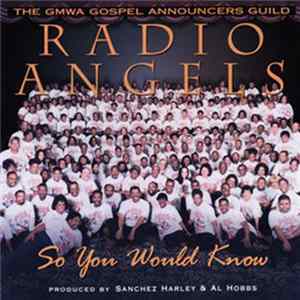 The GMWA Gospel Announcers Guild - Radio Angels - So You Would Know Mp3