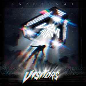 Lazerhawk - Visitors Mp3