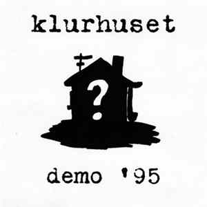 Klurhuset - Demo '95 Mp3