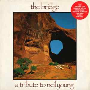 Various - The Bridge - A Tribute To Neil Young Mp3