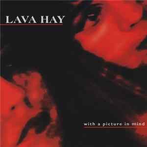 Lava Hay - With A Picture In Mind Mp3