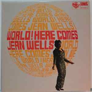 Jean Wells - World! Here Comes Jean Wells Mp3