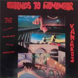 Vanakos - Friends To Remember Mp3