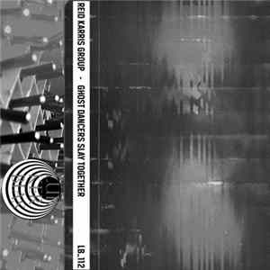 Reid Karris Group - Ghost Dancers Slay Together Mp3
