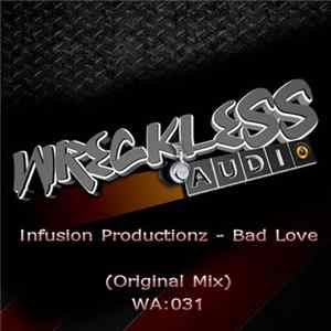 Infusion Productionz - Bad Love Mp3