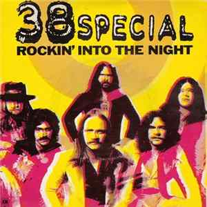 38 Special - Rockin' Into The Night Mp3