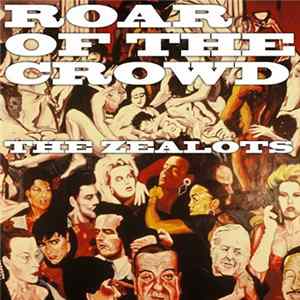 The Zealots - Roar Of The Crowd Mp3