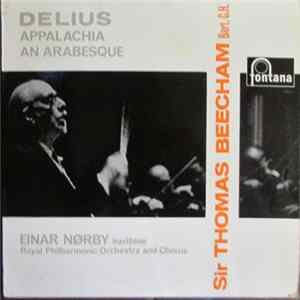 Delius - Sir Thomas Beecham Bart. Conducting Royal Philharmonic Orchestra And Chorus - Appalachia / An Arabesque Mp3