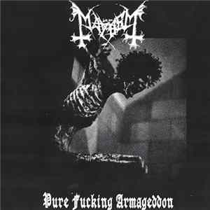 Mayhem - Pure Fucking Armageddon Mp3
