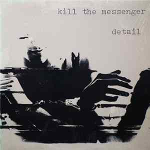 Kill The Messenger - Detail Mp3