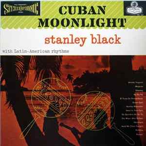 Stanley Black - Cuban Moonlight Mp3