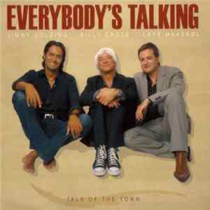 Everybody's Talking - Talk Of The Town Mp3