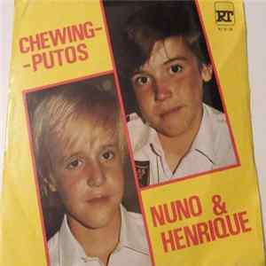 Nuno & Henrique - Chewing-Putos Mp3