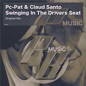 PC-Pat & Claud Santo - Swinging In The Drivers Seat Mp3