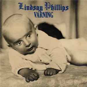 Lindsay Phillips - Varning Mp3