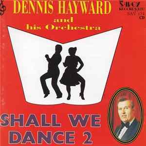 Dennis Hayward - Shall We Dance 2 Mp3