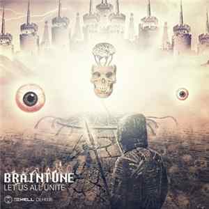 Braintune - Let Us All Unite Mp3