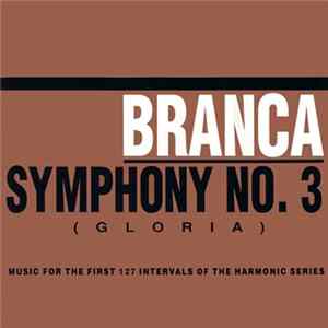 Branca - Symphony No. 3 (Gloria) Mp3