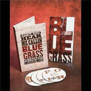 Various - Can't You Hear Me Callin' - Bluegrass: 80 Years Of American Music Mp3