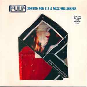 Pulp - Sorted For E's & Wizz / Mis-Shapes Mp3