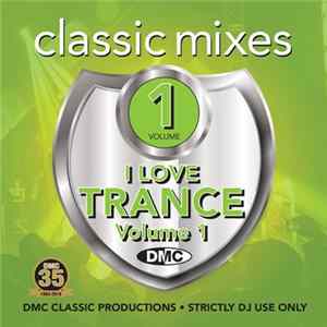 Various - I Love Trance (Classic Mixes) (Volume 1) Mp3