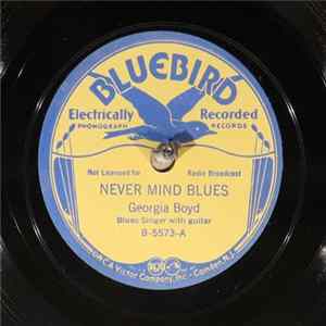 Georgia Boyd - Never Mind Blues / I'm Sorry Blues Mp3