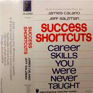 James Calano, Jeff Salzman - Success Shortcuts: Career Skills You Were Never Taught Mp3