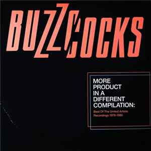 Buzzcocks - More Product In A Different Compilation (Best Of The United Artists Recordings 1978-1980) Mp3