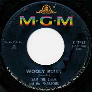 Sam The Sham And The Pharaohs - Wooly Bully / Ain't Gonna Move Mp3