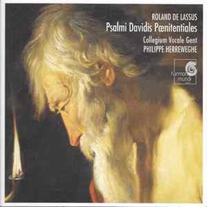 Roland de Lassus, Collegium Vocale Gent, Philippe Herreweghe - Psalmi Davidis Poenitentiales Mp3