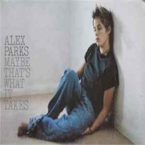 Alex Parks - Maybe That's What It Takes Mp3
