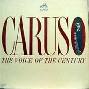 Enrico Caruso - Caruso - The Voice Of The Century Mp3