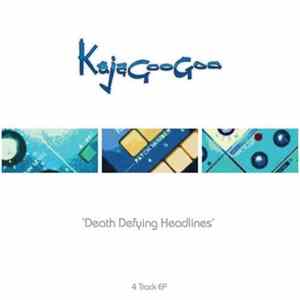 Kajagoogoo - Death Defying Headlines Mp3