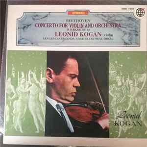 Beethoven, Leonid Kogan - Concerto For Violin And Orchestra In D Major, Op. 61 Mp3