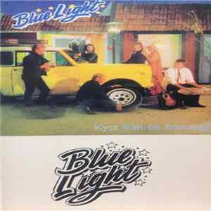 Blue Light - Kyss Från En Främling Mp3