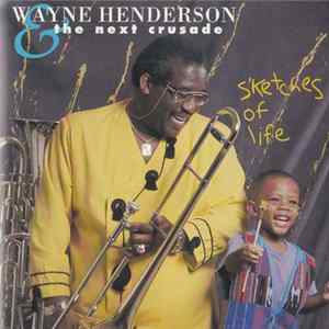 Wayne Henderson & Next Crusade - Sketches Of Life Mp3