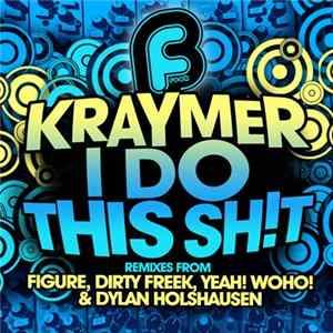 Kraymer - I Do This Shit Mp3