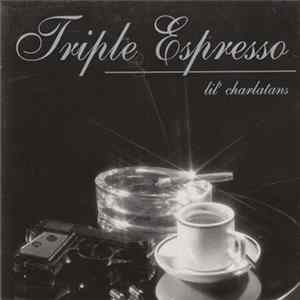Triple Espresso - Lil´Charlatans Mp3